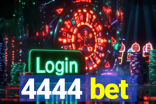 4444 bet